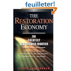 The Restoration Economy: The Greatest New Growth Frontier : Immediate & Emerging Opportunities for Businesses, Communities & Investors