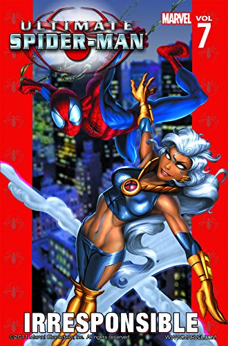 Ultimate Spider-Man Vol.7: Irresponsible (Ultimate Spider-Man (Graphic Novels))