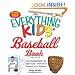 The Everything Kids' Baseball Book: From baseball history to player stats - with lots of homerun fun in between! (Everything Kids Series)