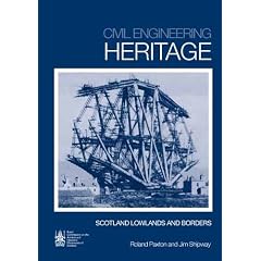 Scotland - Lowlands and Borders (Civil Engineering Heritage Series)