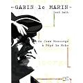 Gabin le marin : De Jean Moncorg� � P�p� le Moko