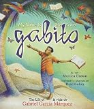 My Name Is Gabito/Mi Llamo Gabito: The Life of Gabriel Garcia Marquez/La Vida De Gabriel Garcia Marquez