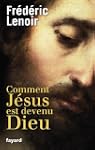 Comment J�sus est devenu Dieu