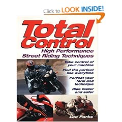 Total Control: High-Performance Street Riding Techniques