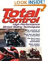 Total Control: High-Performance Street Riding Techniques