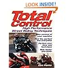 Total Control: High Performance Street Riding Techniques