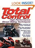 Total Control: High Performance Street Riding Techniques