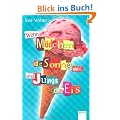 Wenn M�dchen die Sonne sind, sind Jungs das Eis