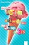 Wenn M�dchen die Sonne sind, sind Jungs das Eis