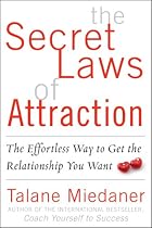 The Secret Laws of Attraction: The Effortless Way to Get the Relationship You Want