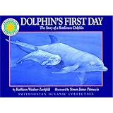 Dolphin's First Day: The Story of a Bottlenose Dolphin - a Smithsonian Oceanic Collection Book (Mini book)