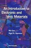 An Introduction to Electronic and Ionic Materials