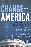 Change for America: A Progressive Blueprint for the 44th President