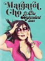 Margaret Cho - Cho Dependent