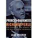 Prince of Darkness: Richard Perle: The Kingdom, the Power & the End of Empire in America