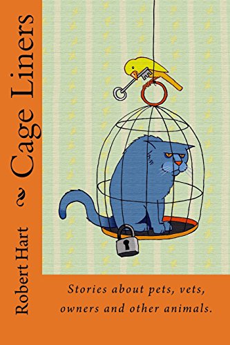 cage liners vignettes about pets vets owners and other animals