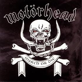March Or Die