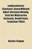 Produkt-Bild: Landesminister (Sachsen): Georg Milbradt, Albert Christian Weinlig, Liste Der Ministerien Sachsens, Arnold Vaatz, Stanislaw Tillich