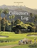 The Vintage Era of Golf Club Collectibles Collector's Log