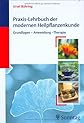 Praxis-Lehrbuch der modernen Heilpflanzenkunde