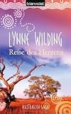 Reise des Herzens: Australien-Saga - Lynne Wilding