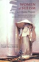 Women of Sufism: A Hidden Treasure
