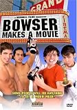 Bowser Makes a Movie