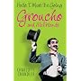 Hello, I Must Be Going: Groucho and His Friends