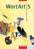 WortArt. Arbeitsheft. 5. Schuljahr. Bayern / Baden-W�rttemberg