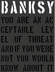 Book: Banksy. You are an Acceptable Level of Threat and If You Were Not You Would Know About it - Carpet Bombing Culture