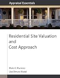 Residential Site Valuation and Cost Approach (Appraisal Essentials)