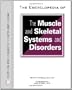 The Encyclopedia of the Muscle and Skeletal Systems and Disorders (Facts on File Library of Health & Living)