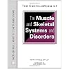The Encyclopedia of the Muscle and Skeletal Systems and Disorders (Facts on File Library of Health & Living)