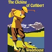 The Clicking of Cuthbert | [P.G. Wodehouse]