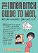 Books : The Inner Bitch Guide to Men, Relationships, Dating, Etc., 2E