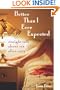 Better Than I Ever Expected: Straight Talk About Sex After Sixty