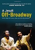 A Jesuit Off-Broadway