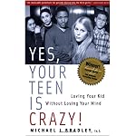 Yes, Your Teen is Crazy!: Loving Your Kid Without Losing Your Mind book cover