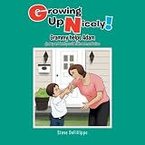 Growing Up Nicely!: Grammy helps Adam grow up and develop social skills and moral values