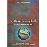 "Let the Earth Bring Forth": Evolution and Scripture