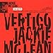 Jackie McLean: Vertigo