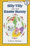 Silly Tilly and the Easter Bunny (An I Can Read Book, Level 1)