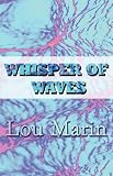 Whisper of Waves

Amazon.Com Rank: # 1,779,311

Click here to learn more or buy it now!