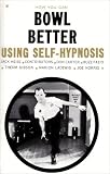 How You Can Bowl Better Using Self Hypnosis