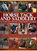 Horse Tack & Saddlery: The complete illustrated guide to riding equipment