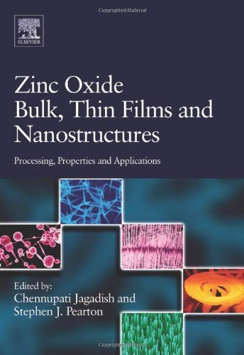 Zinc Oxide Bulk, Thin Films and Nanostructures: Processing, Properties, and Applications by Elsevier Science (2006-11-22)