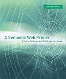 Semantic Web Primer, second edition (Cooperative Information Systems)