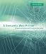 A Semantic Web Primer, 2nd Edition