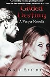 Gilded Destiny (Vesper Novella) (Volume 1) by Nola Sarina