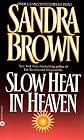 Slow Heat in Heaven